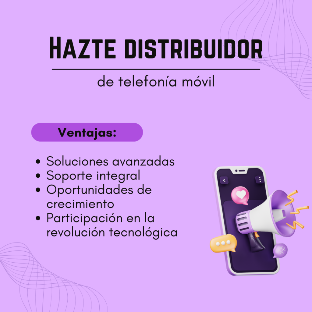 Ventajas de ser distribuidor de telefonía móvil